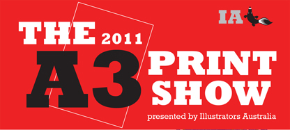 The 2011 A3 Print Show in SYDNEY!